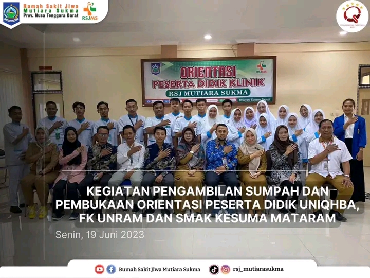 KEGIATAN PENGAMBILAN SUMPAH DAN PEMBUKAAN ORIENTASI PESERTA DIDIK UNIQHBA , FK UNRAM  DAN SMAK KUSUMA MATARAM